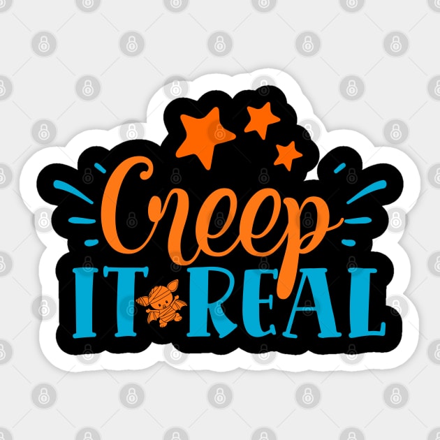 Creep It Real Design for Halloween Gifts Sticker by etees0609